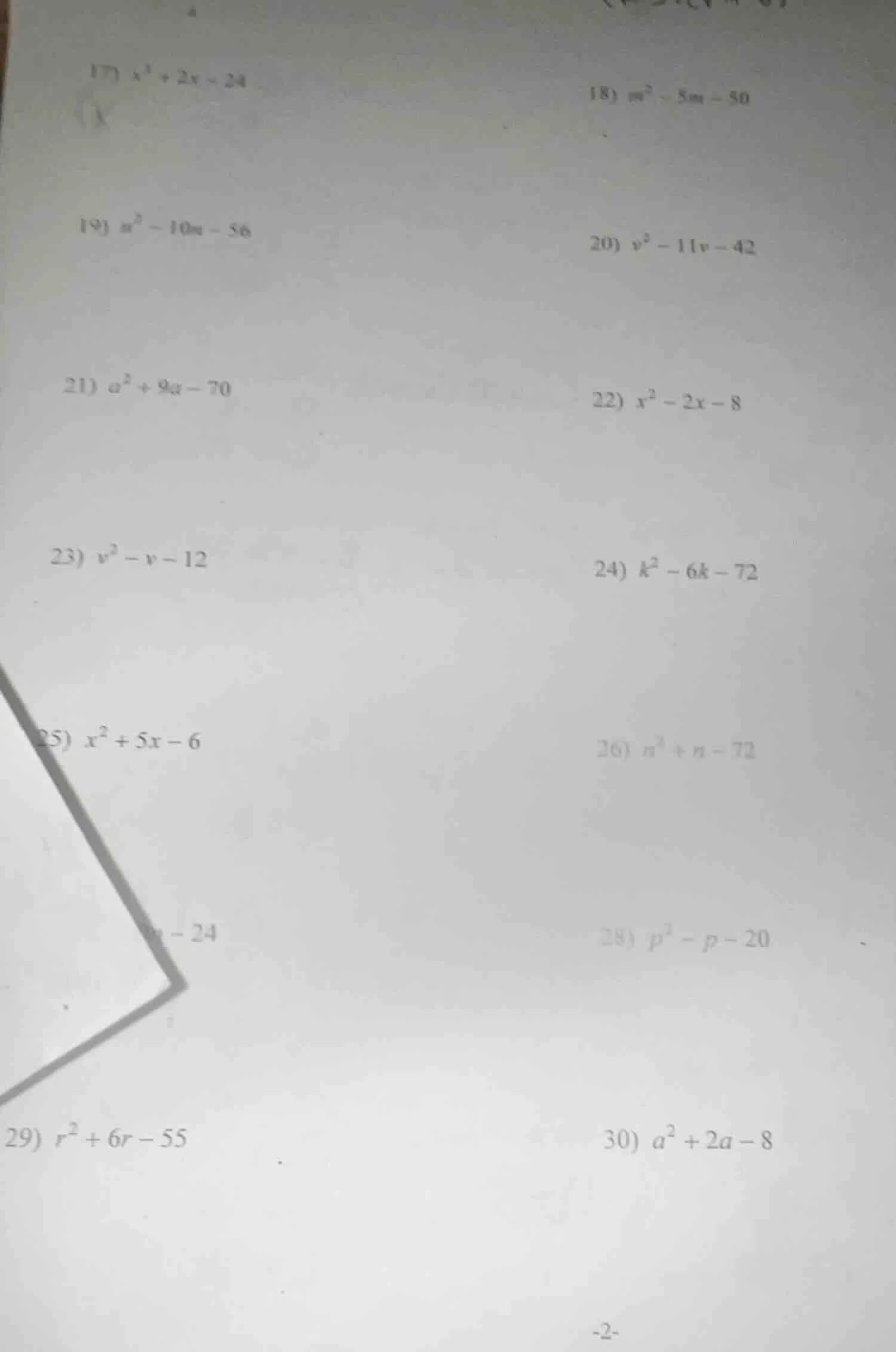17) $x^2 + 2x - 24$ 18) $m^2 - 5m - 50$ 19) $u^2 - 10u - 56$ 20) $v^2 -…