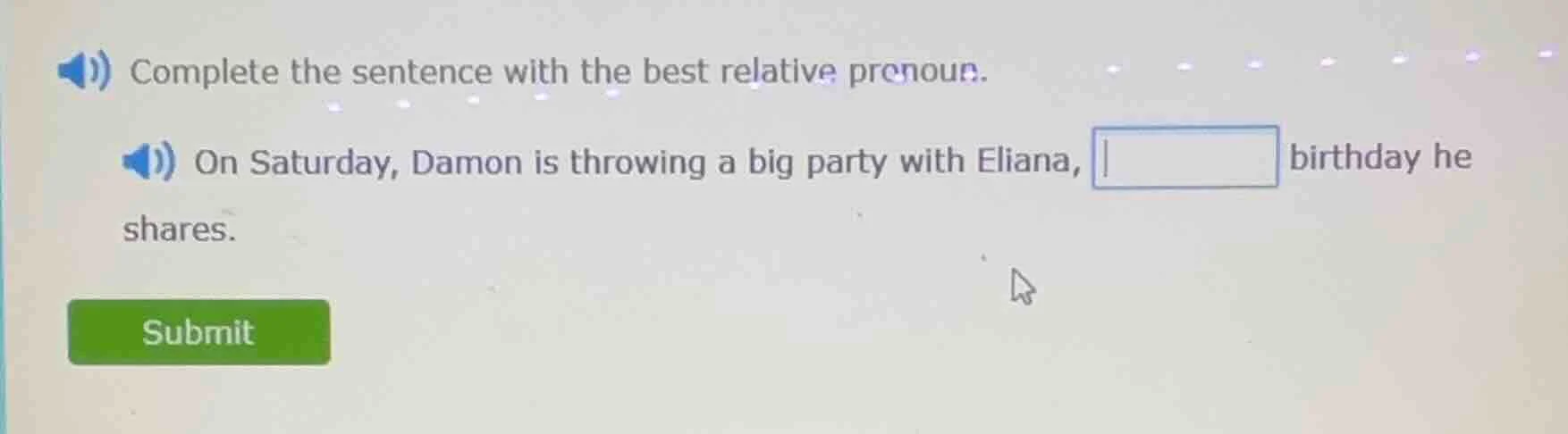 complete the sentence with the best relative pronoun. on saturday, damo…