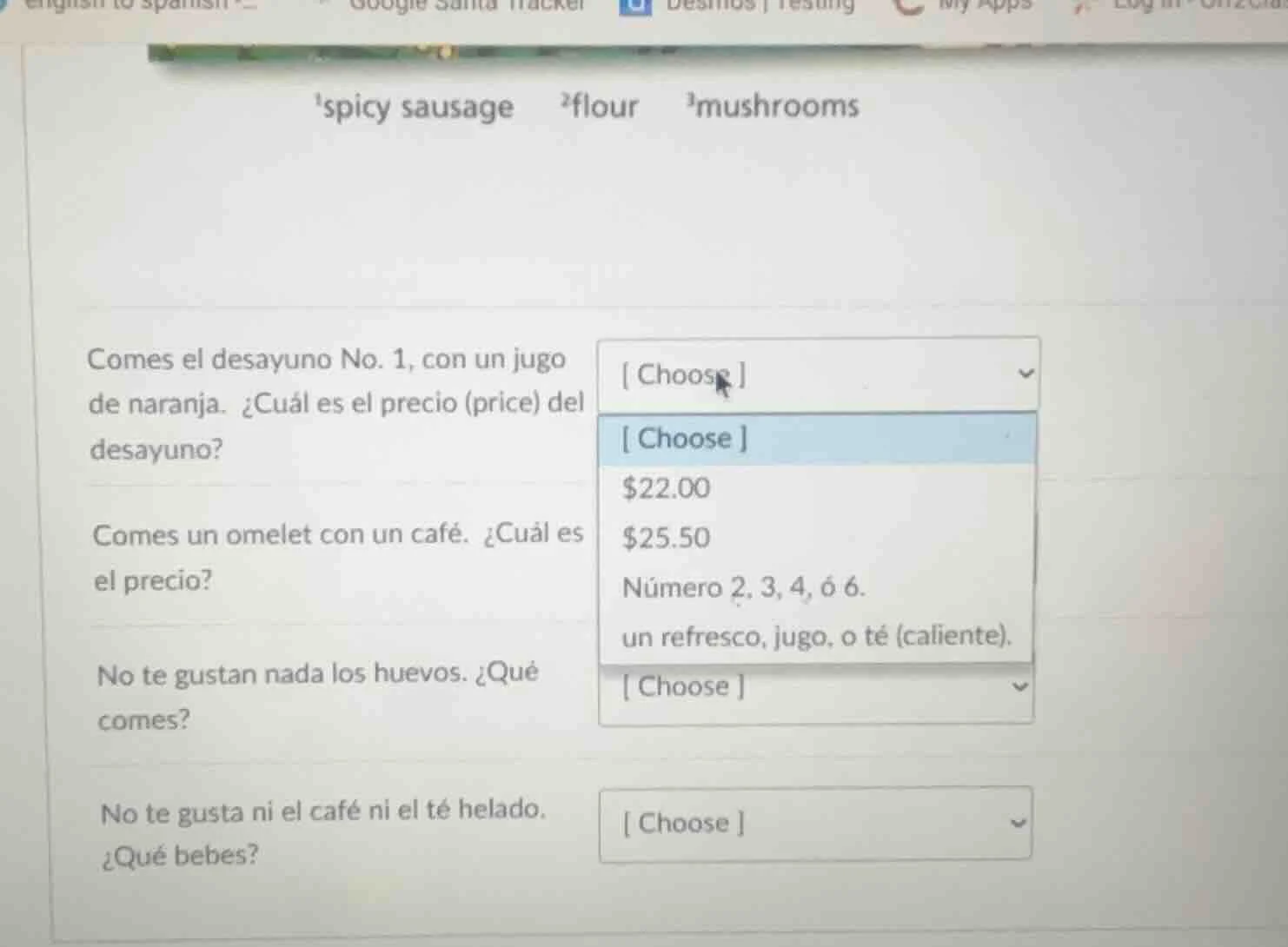 ¹spicy sausage ²flour ³mushrooms comes el desayuno no. 1, con un jugo d…
