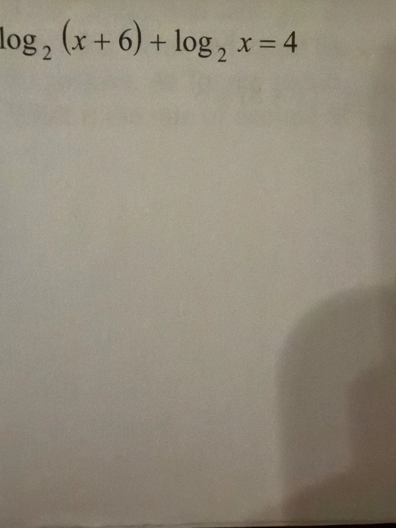 $log_{2}(x + 6) + log_{2}x = 4$