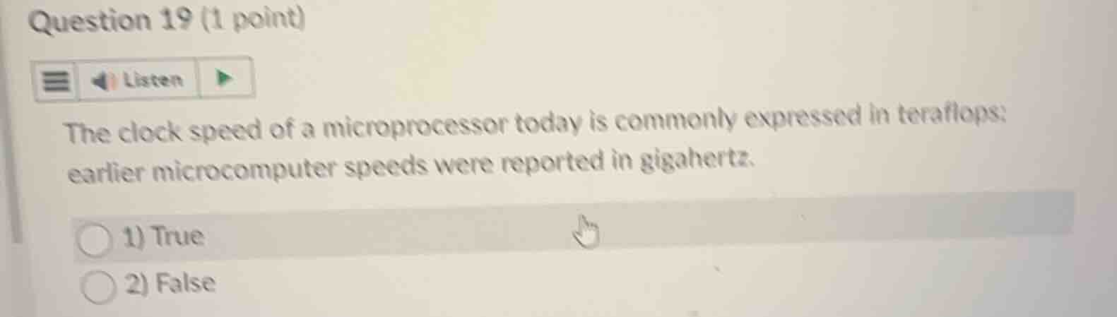question 19 (1 point) listen the clock speed of a microprocessor today …