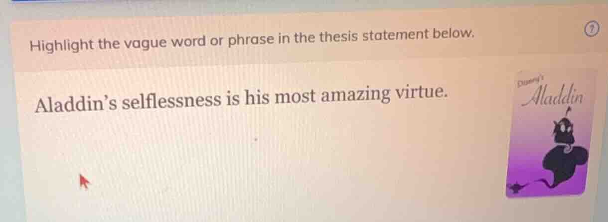 highlight the vague word or phrase in the thesis statement below. aladd…