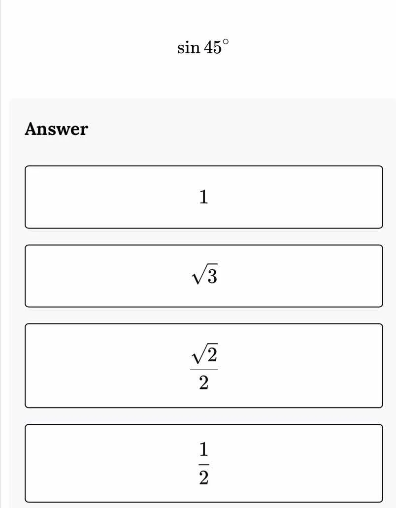 sin 45° answer 1 \\(sqrt{3}\\) \\(\frac{sqrt{2}}{2}\\) \\(\frac{1}{2}\\)