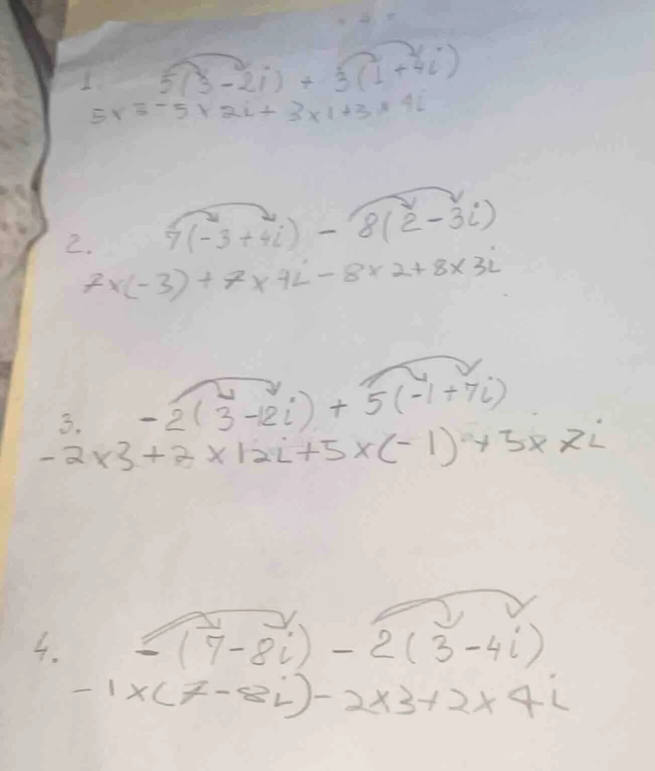 1. $5(3 - 2i) + 3(1 + 4i)$ $5×3 - 5×2i + 3×1 + 3×4i$ 2. $7(-3 + 4i) - 8…