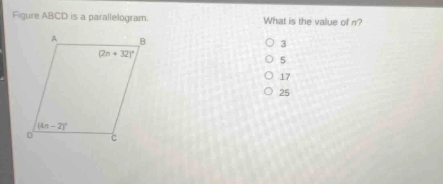 figure abcd is a parallelogram. what is the value of n? a b (2n + 32)° …