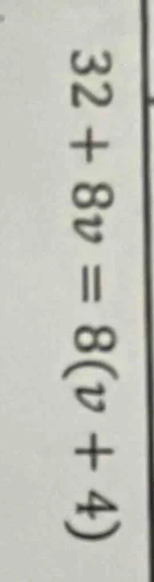 32 + 8v = 8(v + 4)