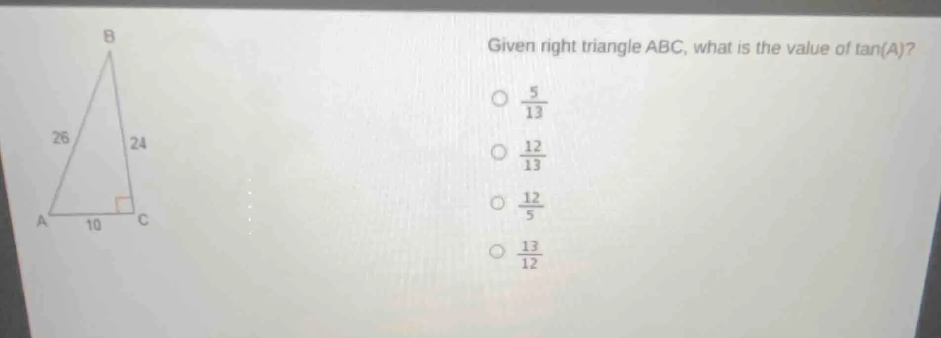 given right triangle abc, what is the value of tan(a)? ○ \\(\\frac{5}{1…
