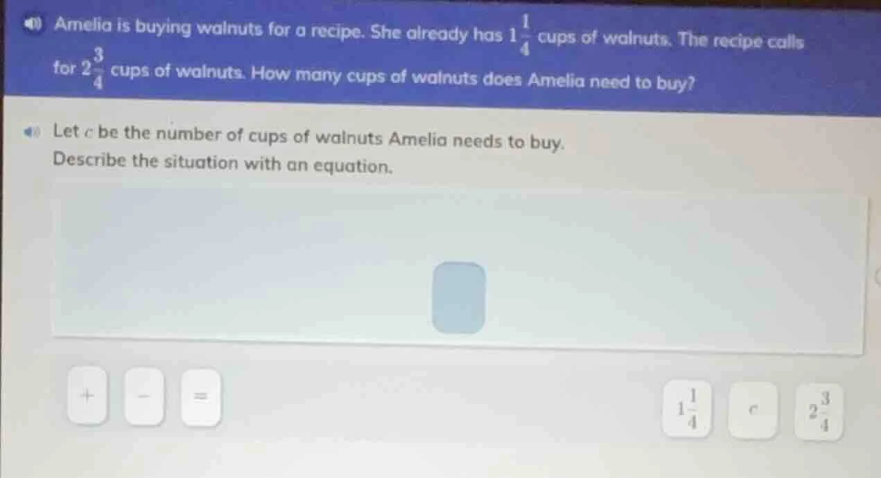 amelia is buying walnuts for a recipe. she already has $1\\frac{1}{4}$ …