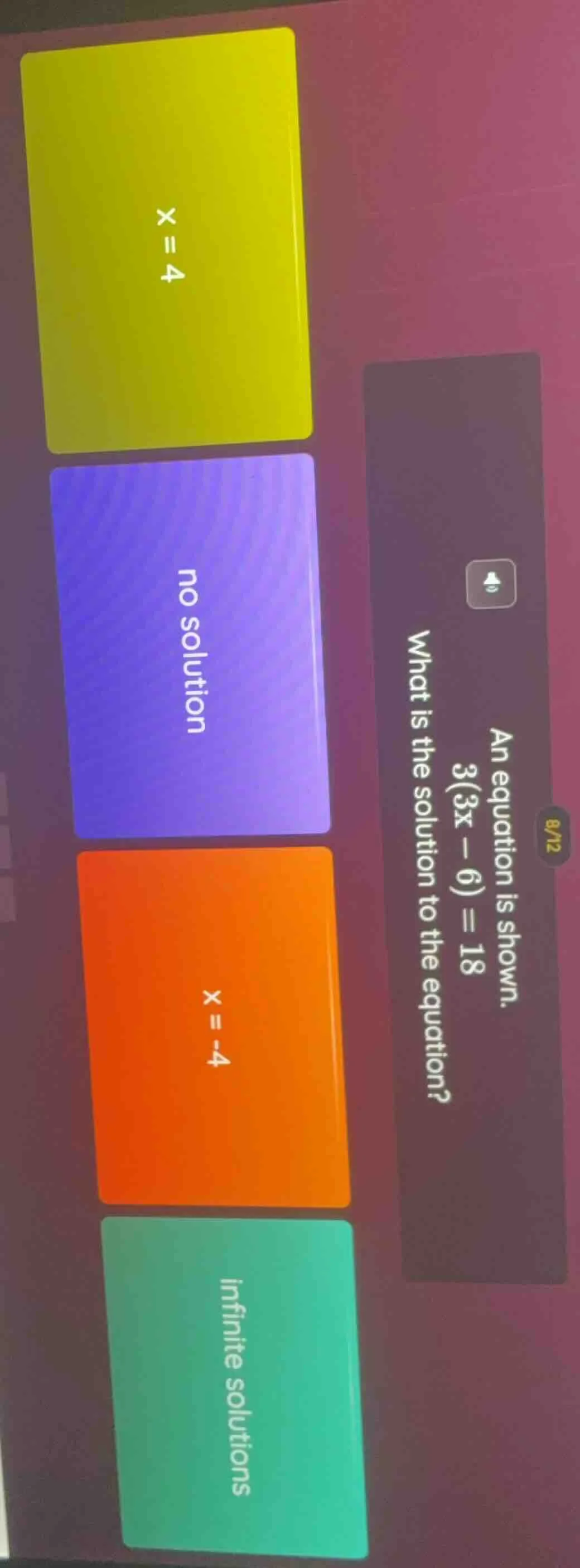 an equation is shown. $3(3x - 6)=18$ what is the solution to the equati…