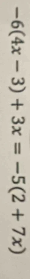 -6(4x - 3) + 3x = -5(2 + 7x)