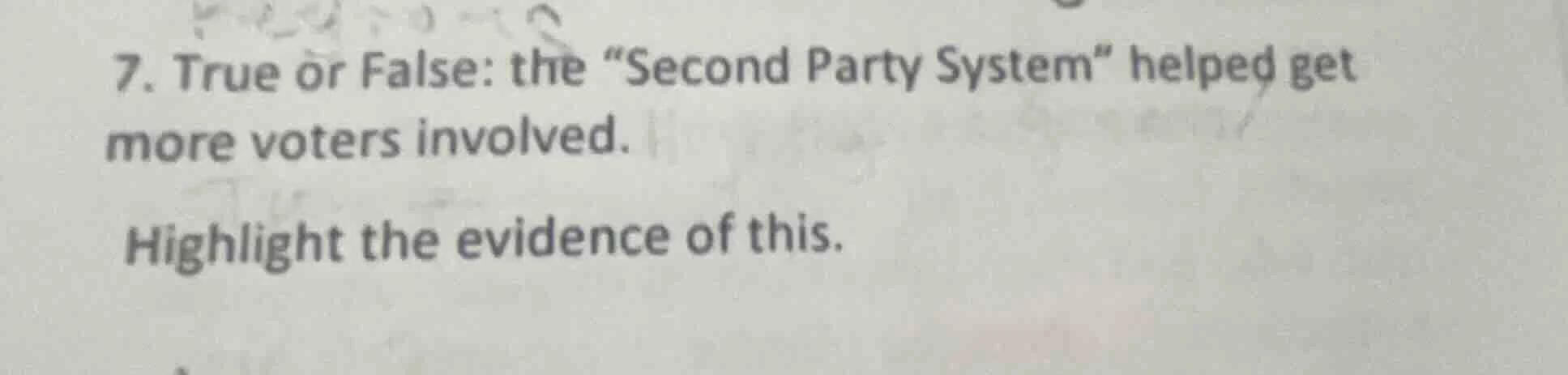 7. true or false: the \second party system\ helped get more voters invo…