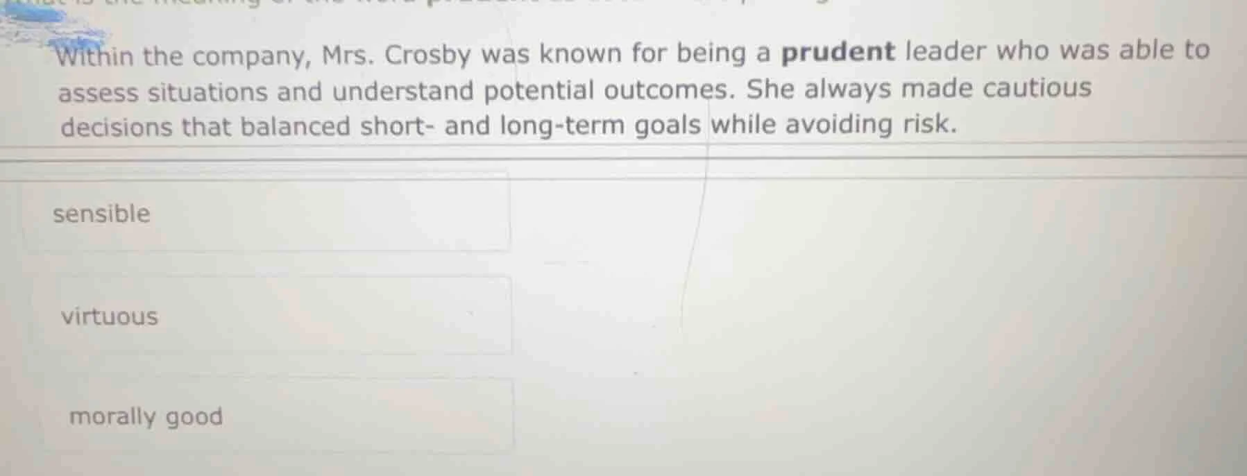 within the company, mrs. crosby was known for being a prudent leader wh…