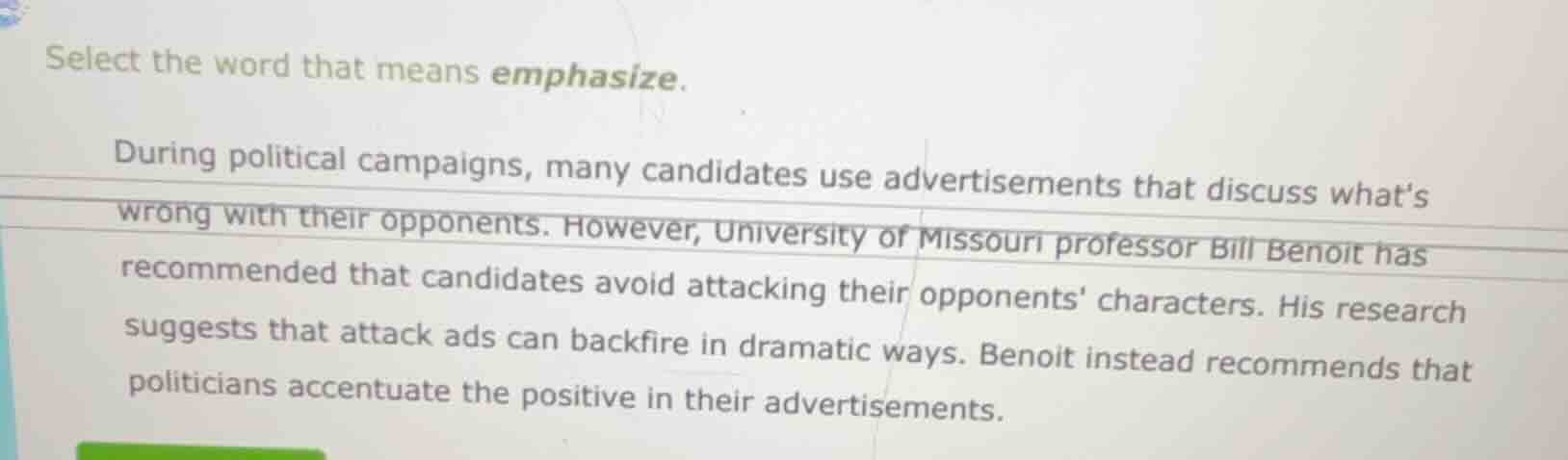 select the word that means emphasize. during political campaigns, many …