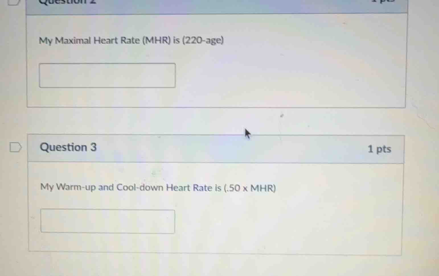 question 2 my maximal heart rate (mhr) is (220-age) question 3 1 pts my…
