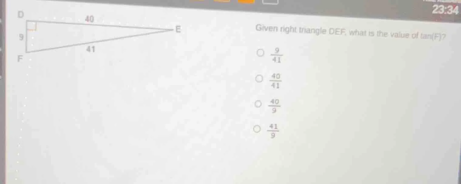 given right triangle def, what is the value of tan(f)? 〇 \\(\frac{9}{41…