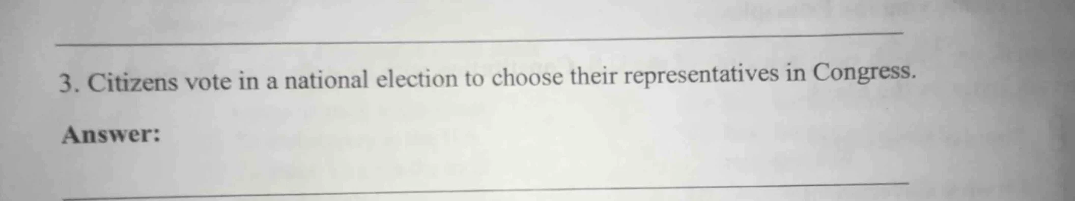 3. citizens vote in a national election to choose their representatives…
