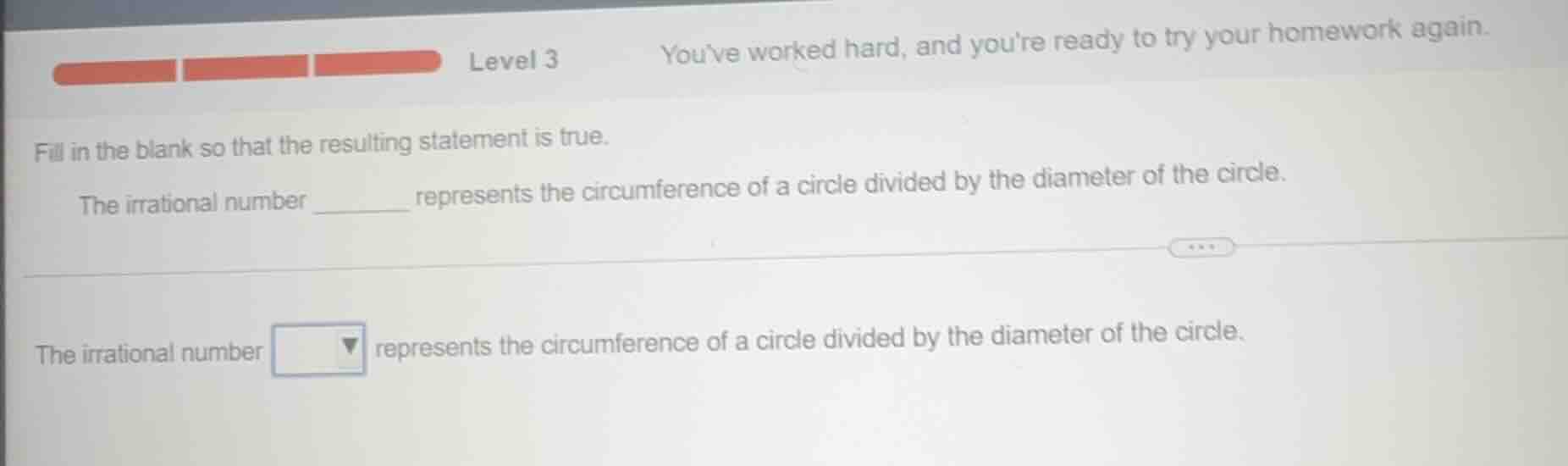 level 3 youve worked hard, and youre ready to try your homework again. …