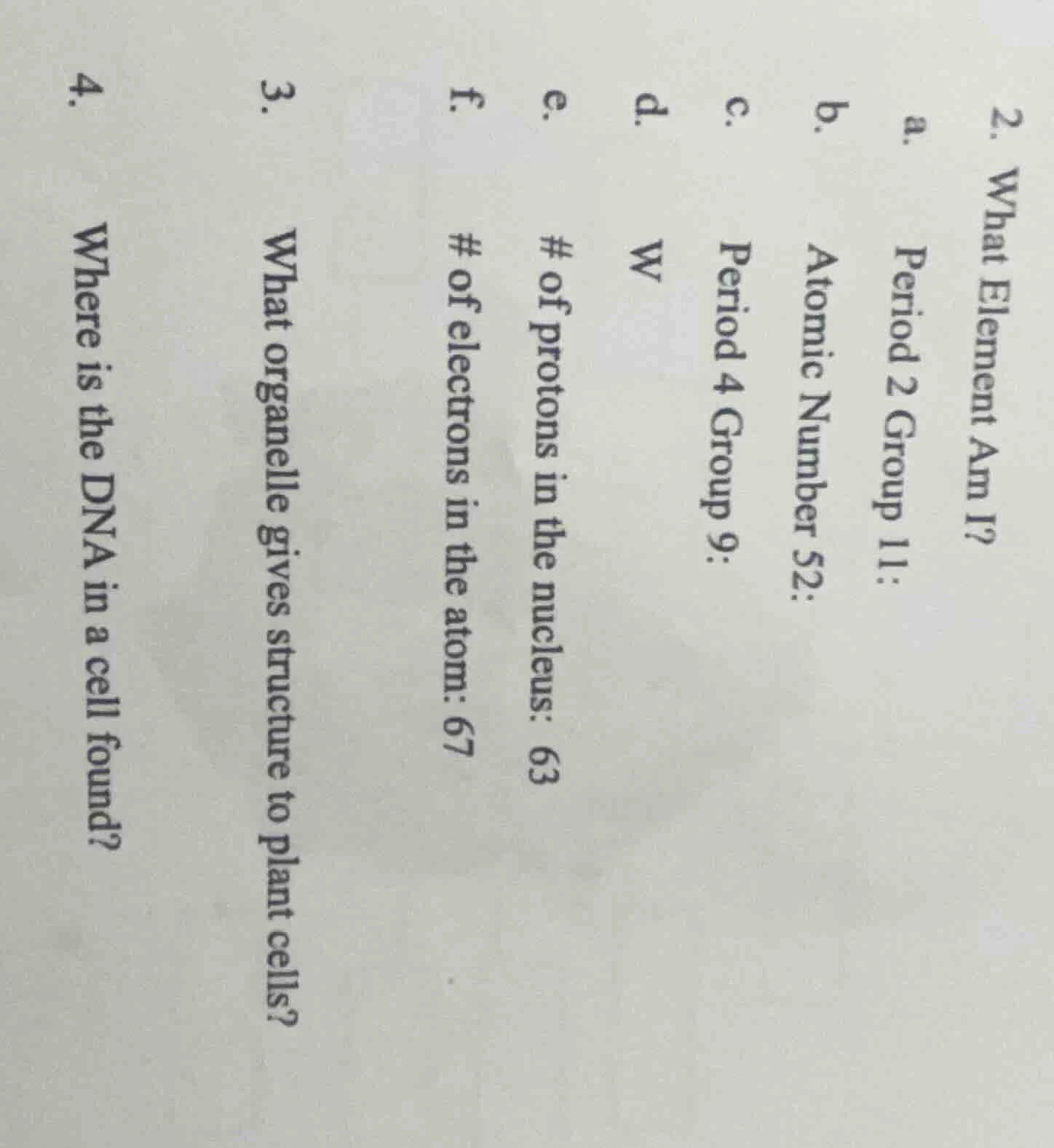 2. what element am i? a. period 2 group 11: b. atomic number 52: c. per…