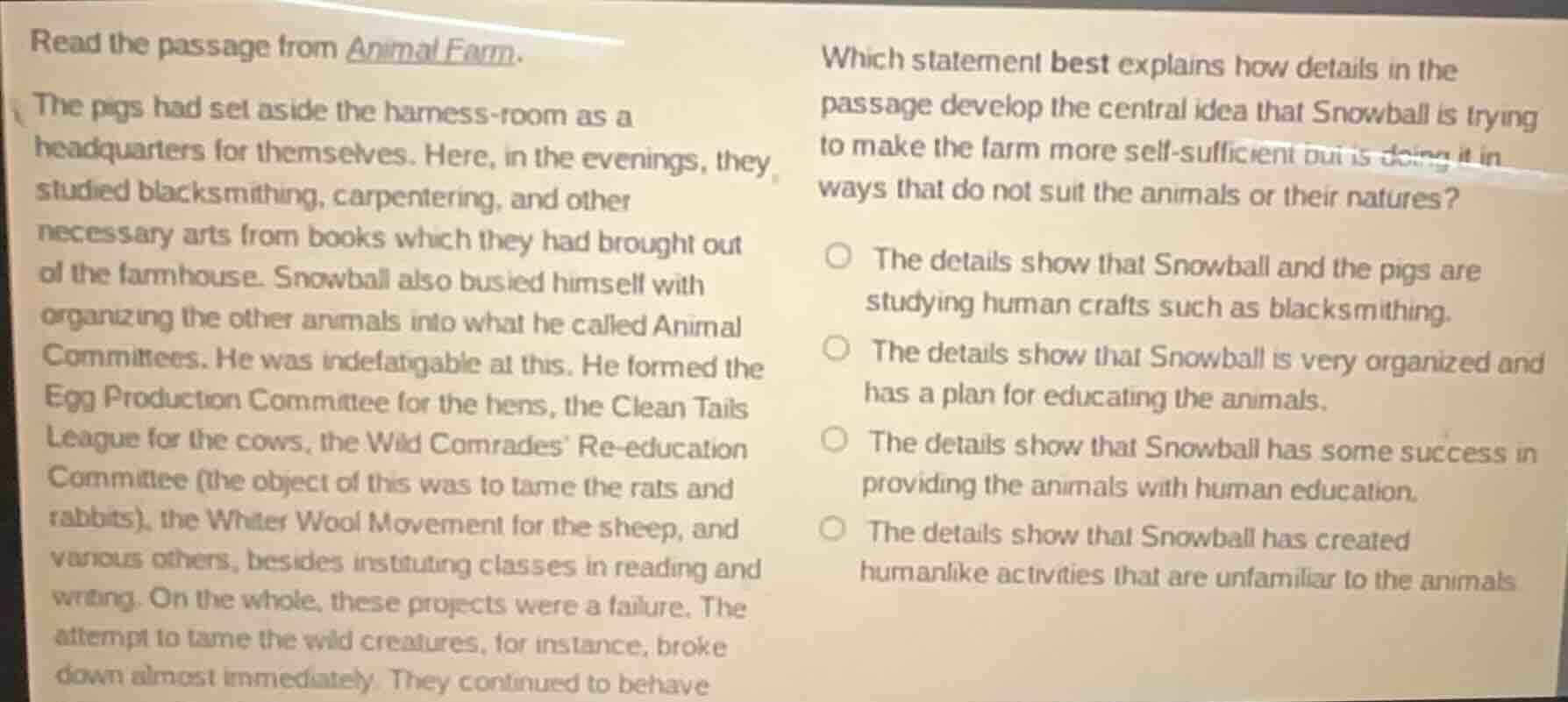 read the passage from animal farm. the pigs had set aside the harness-r…