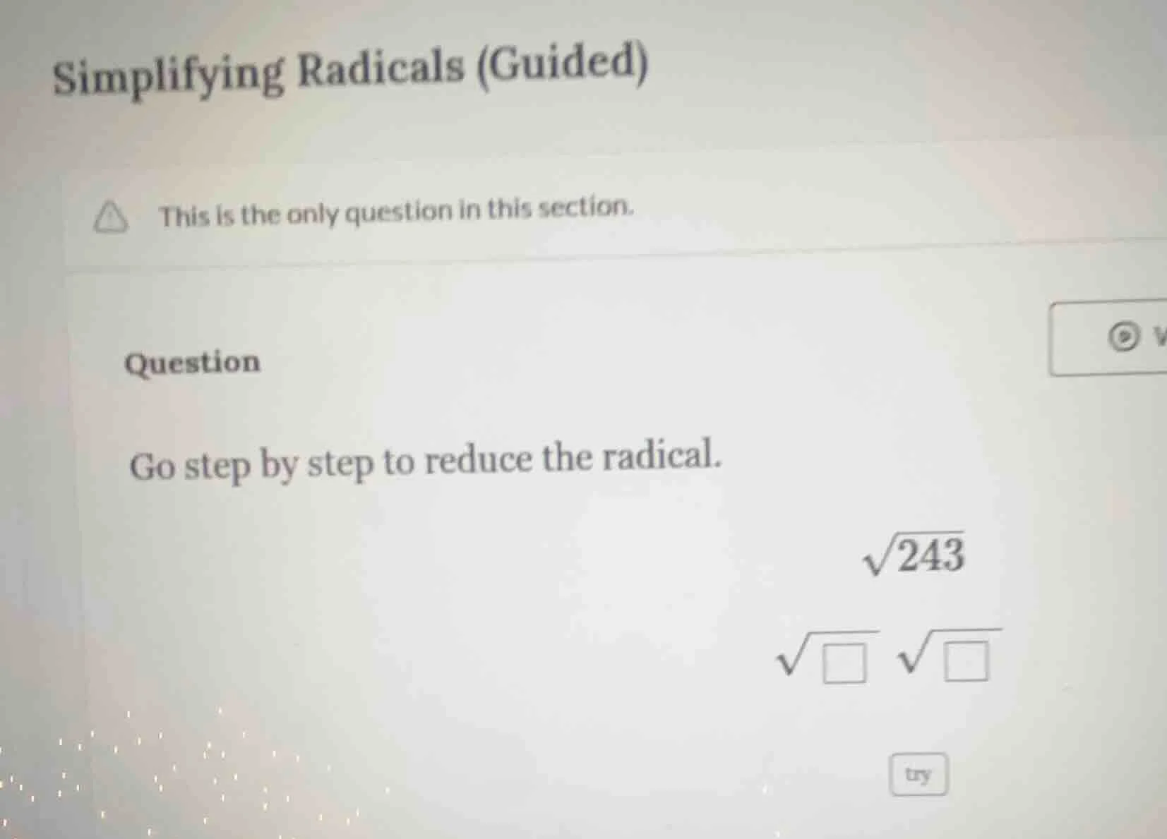 simplifying radicals (guided) this is the only question in this section…