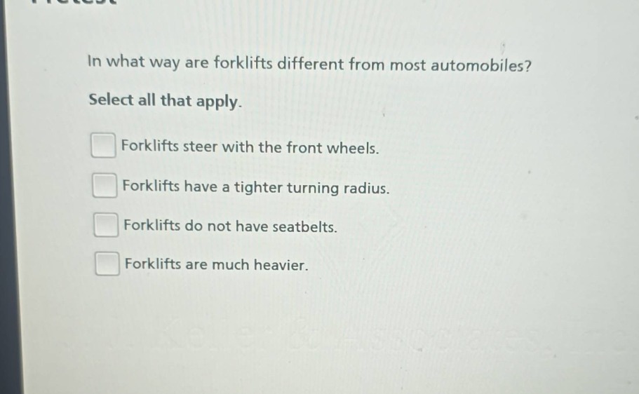 in what way are forklifts different from most automobiles? select all t…
