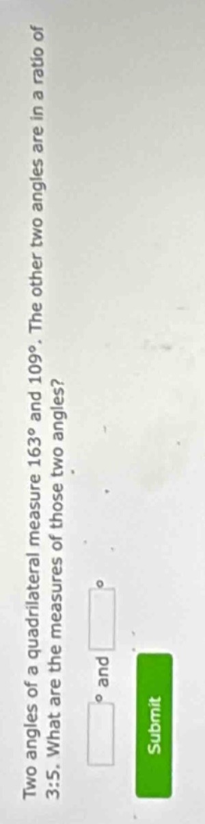 two angles of a quadrilateral measure $163^\\circ$ and $109^\\circ$. th…