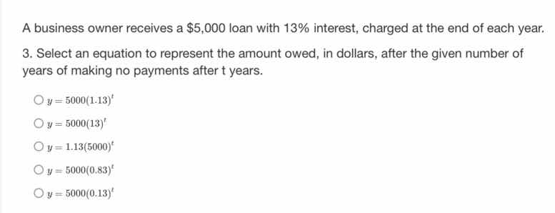 a business owner receives a $5,000 loan with 13% interest, charged at t…
