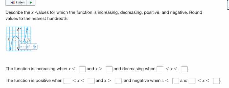describe the x-values for which the function is increasing, decreasing,…