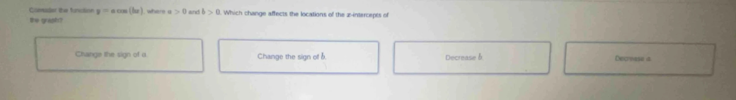 consider the function $y = a\\cos(bx)$, where $a > 0$ and $b > 0$. whic…