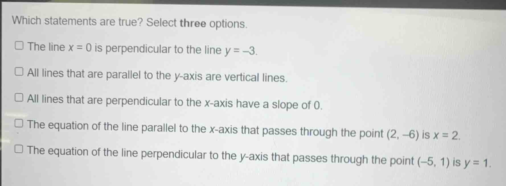 which statements are true? select three options. the line $x = 0$ is pe…