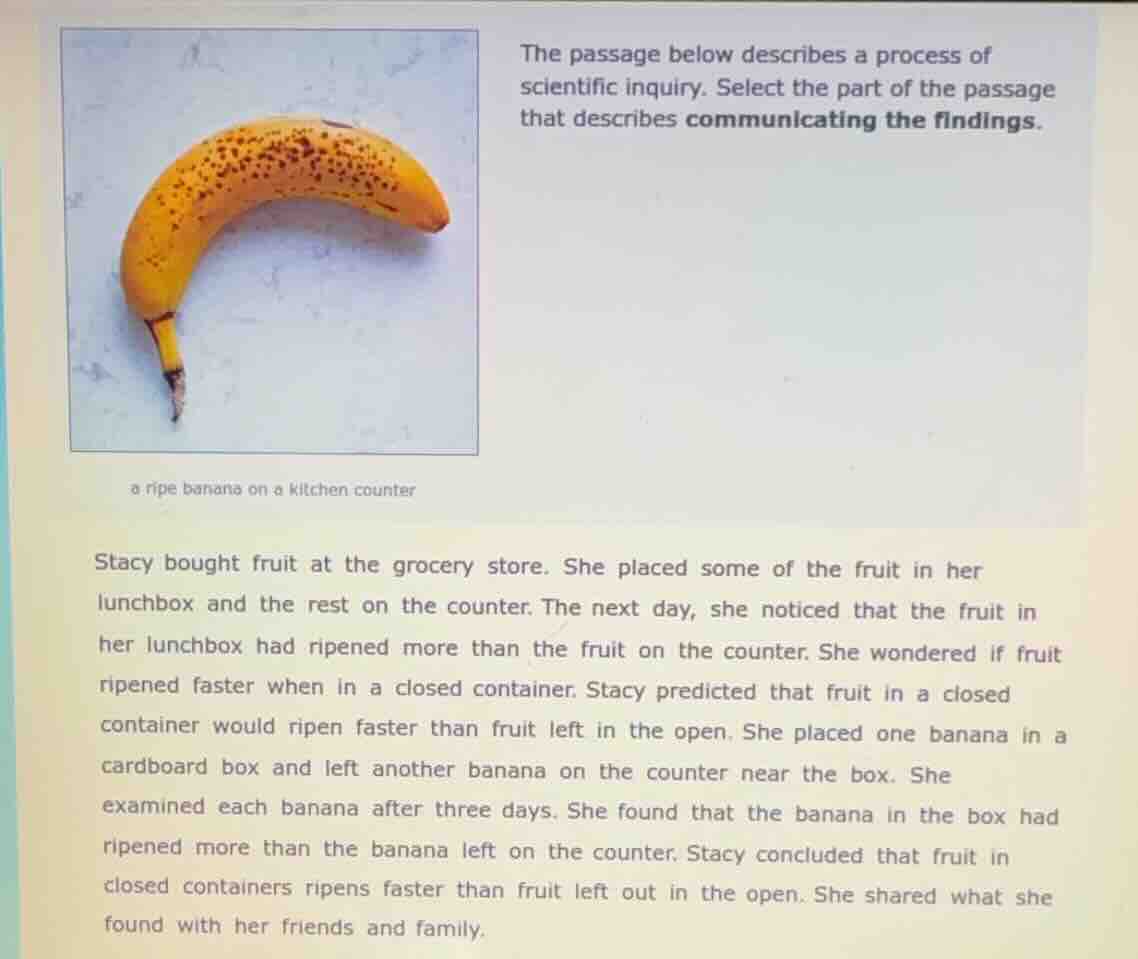 the passage below describes a process of scientific inquiry. select the…