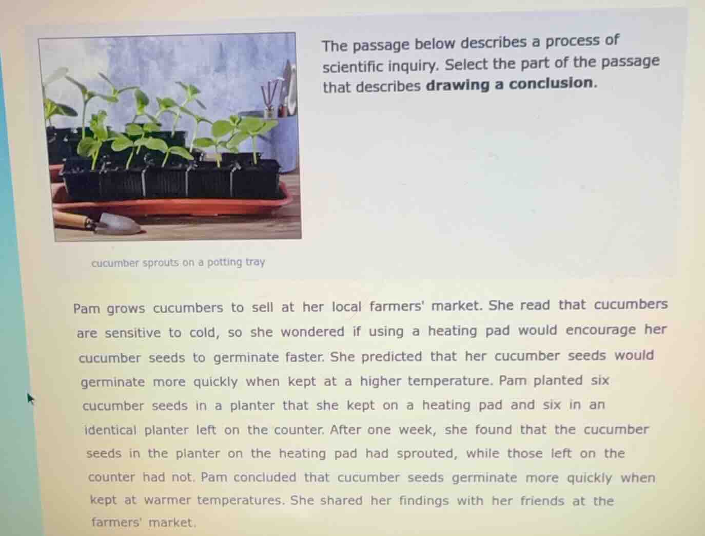 the passage below describes a process of scientific inquiry. select the…