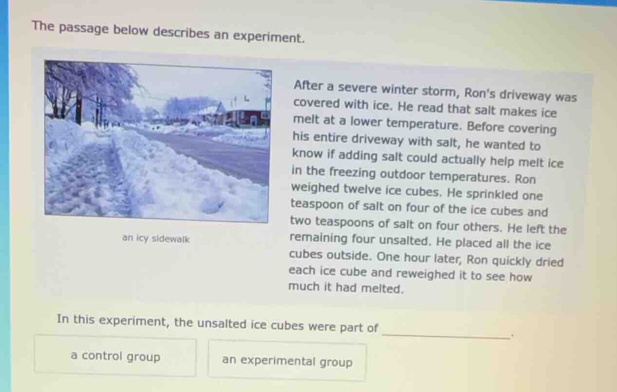 the passage below describes an experiment. an icy sidewalk after a seve…