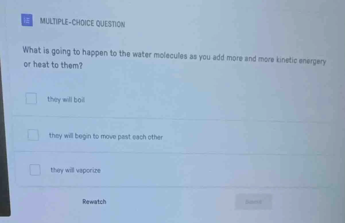 multiple-choice question what is going to happen to the water molecules…
