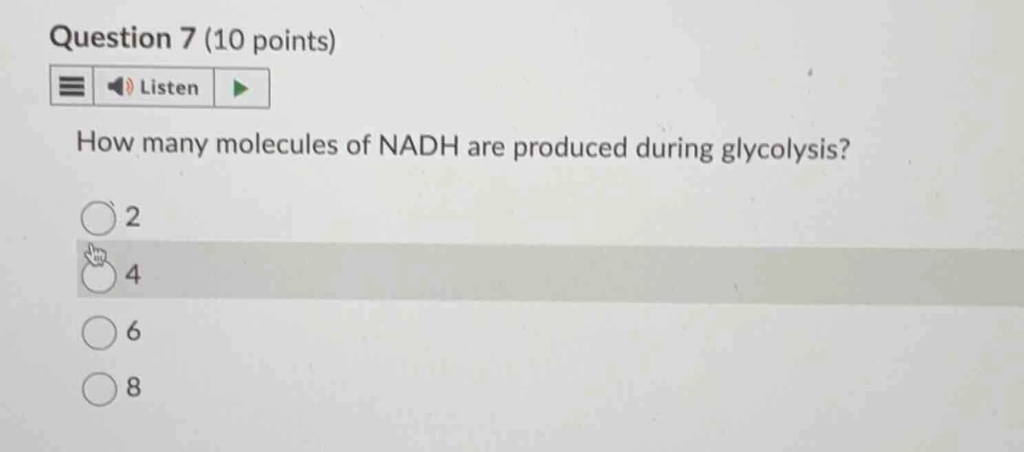 question 7 (10 points) listen how many molecules of nadh are produced d…