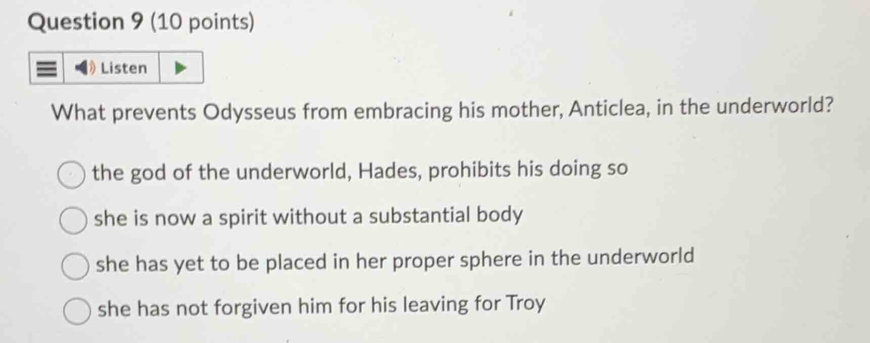 question 9 (10 points) listen what prevents odysseus from embracing his…