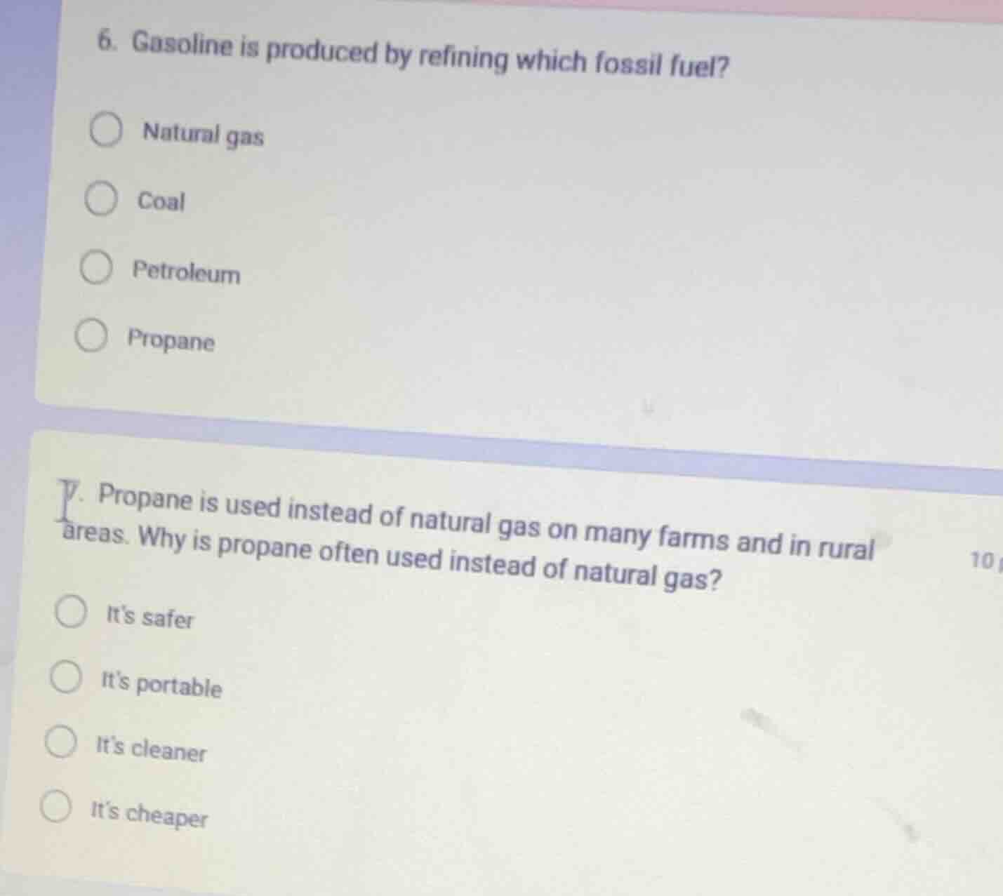 6. gasoline is produced by refining which fossil fuel?natural gascoalpe…