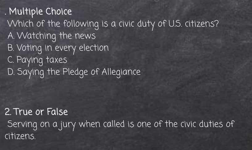 multiple choice which of the following is a civic duty of u.s. citizens…