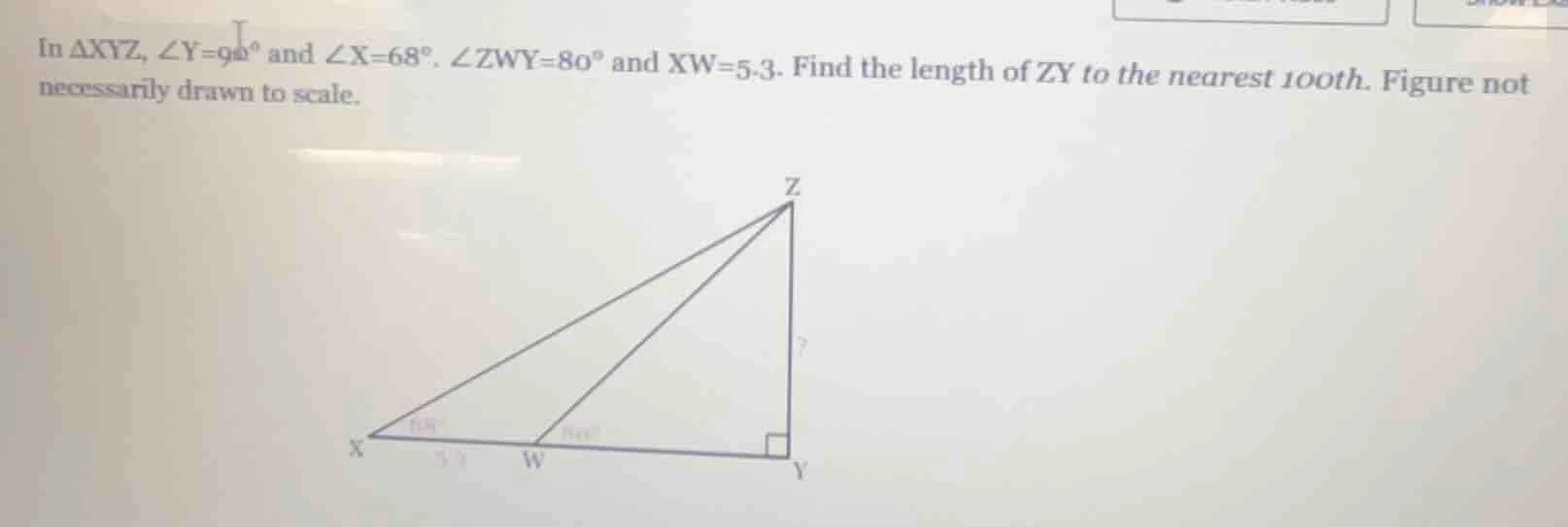 in $delta xyz$, $angle y=90^circ$ and $angle x=68^circ$. $angle zwy=80^…