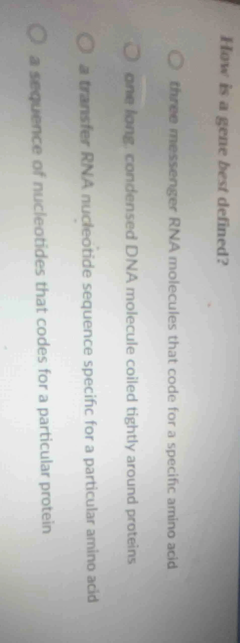 how is a gene best defined?○ three messenger rna molecules that code fo…