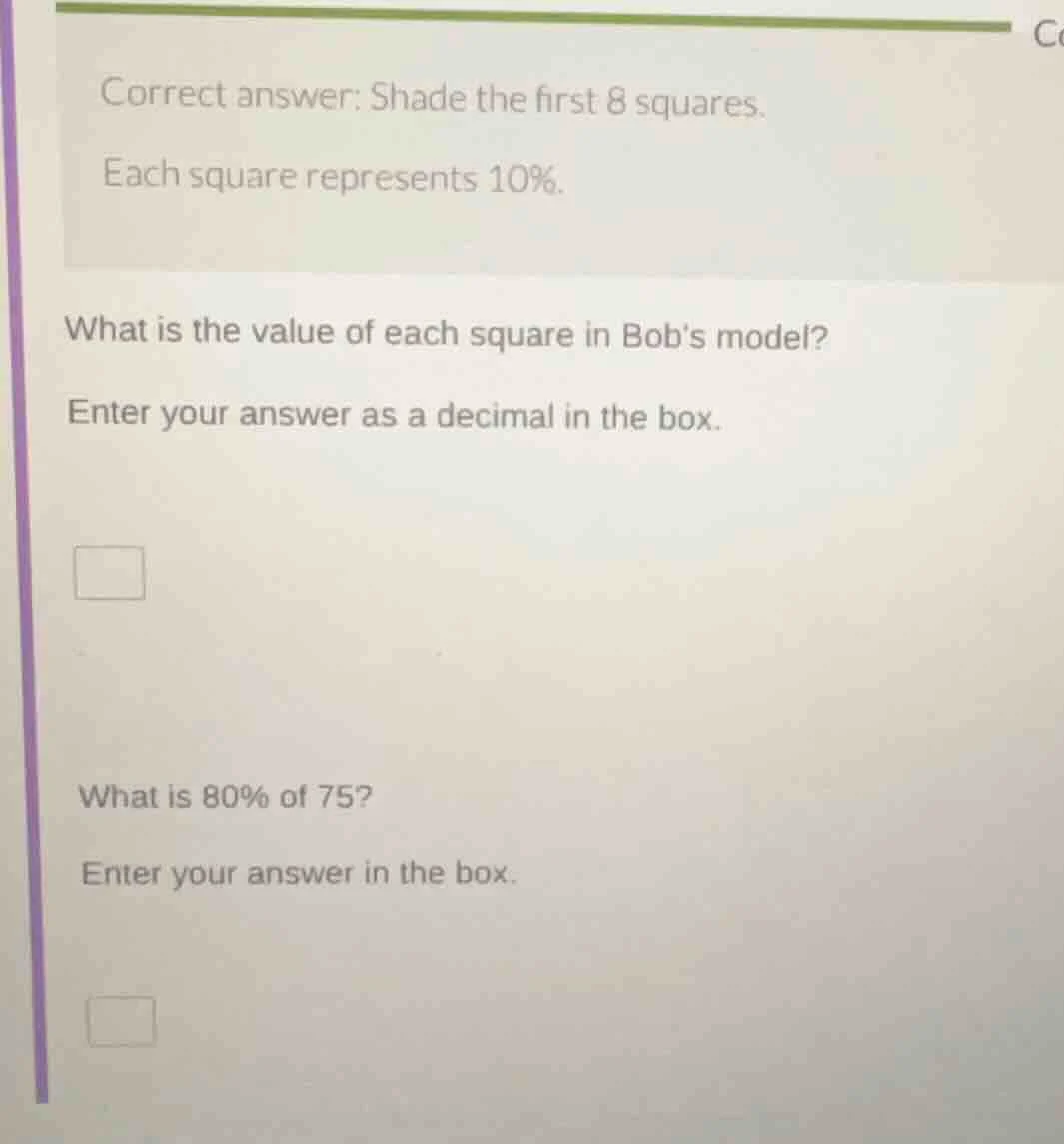 correct answer: shade the first 8 squares. each square represents 10%. …