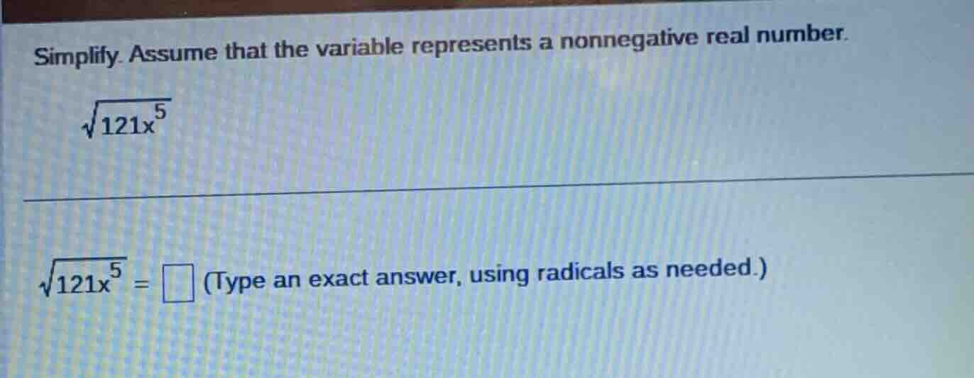 simplify. assume that the variable represents a nonnegative real number…