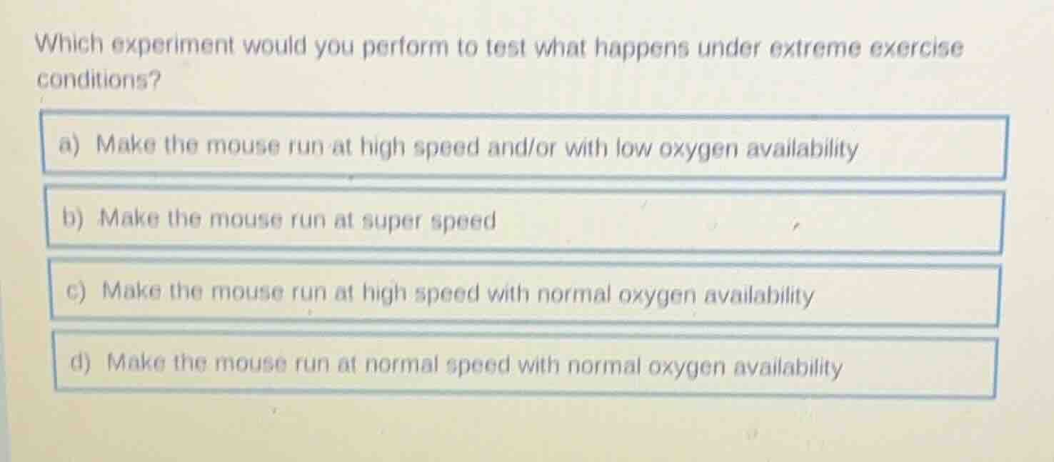 which experiment would you perform to test what happens under extreme e…