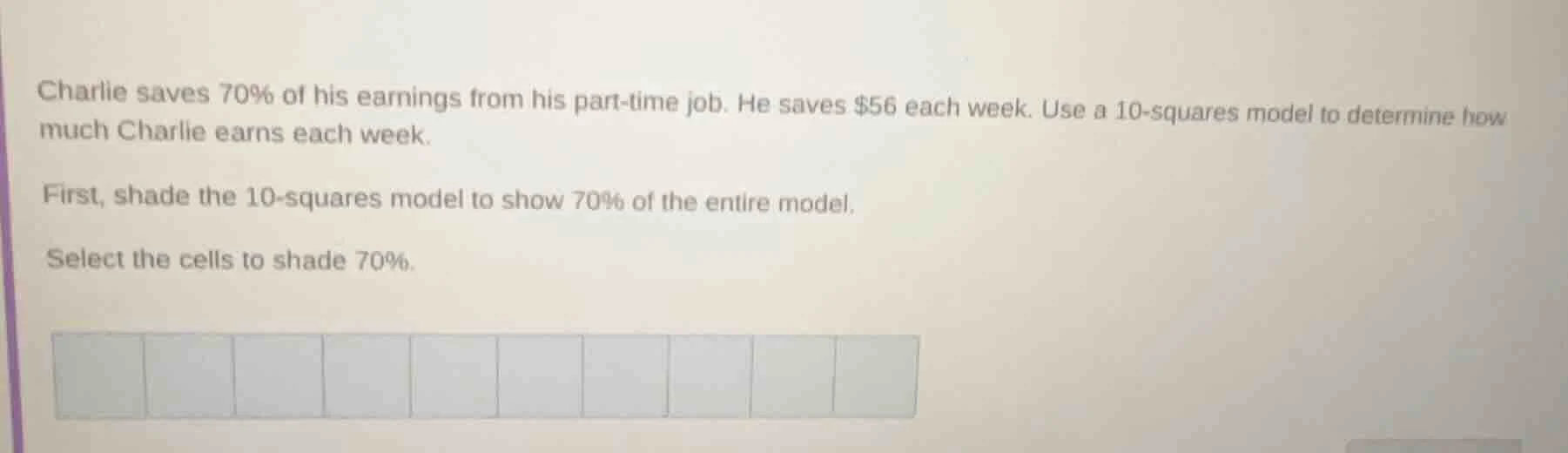 charlie saves 70% of his earnings from his part-time job. he saves $56 …