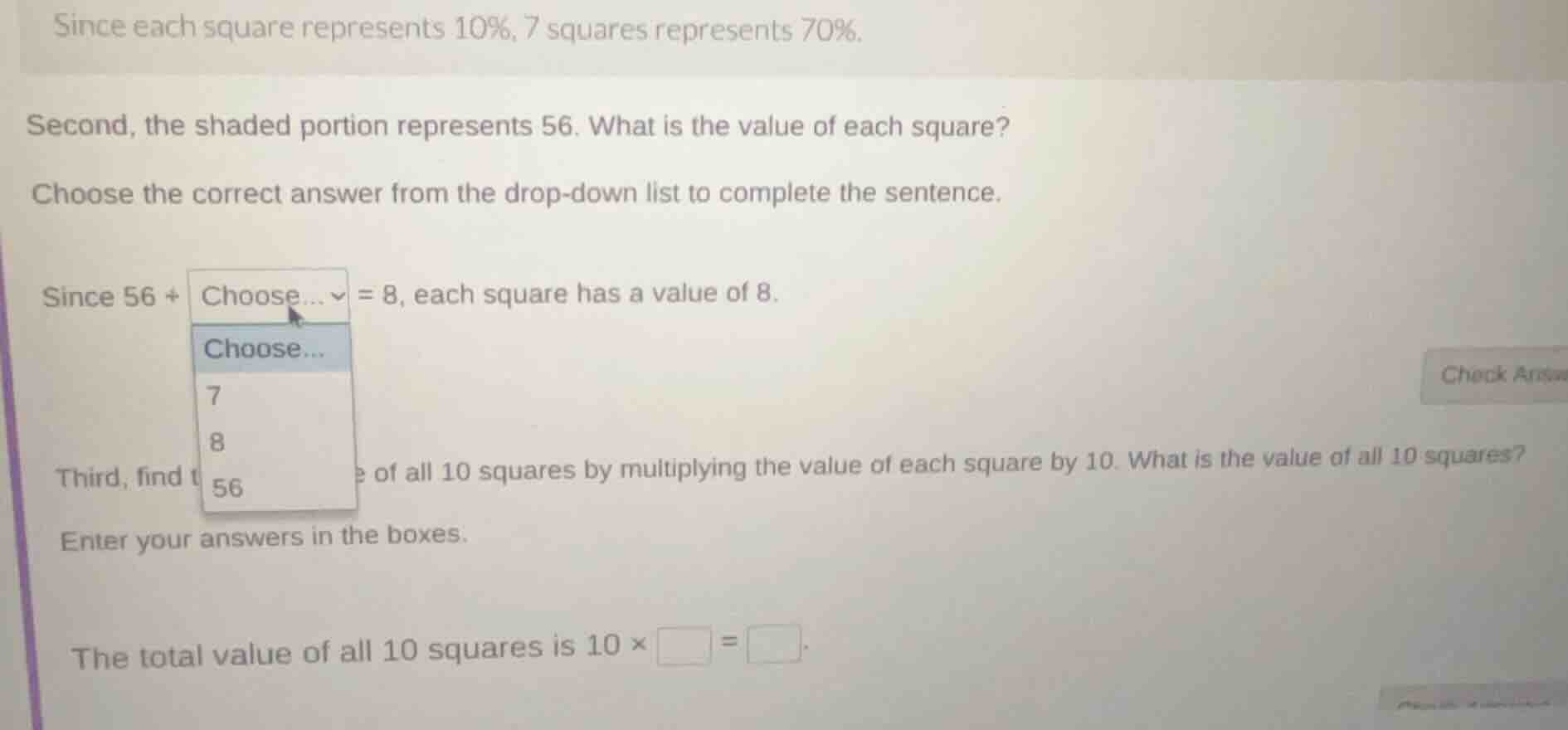 since each square represents 10%, 7 squares represents 70%. second, the…