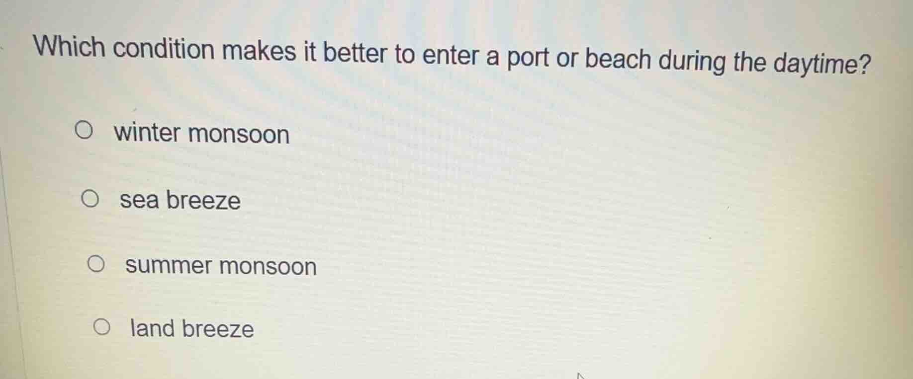 which condition makes it better to enter a port or beach during the day…