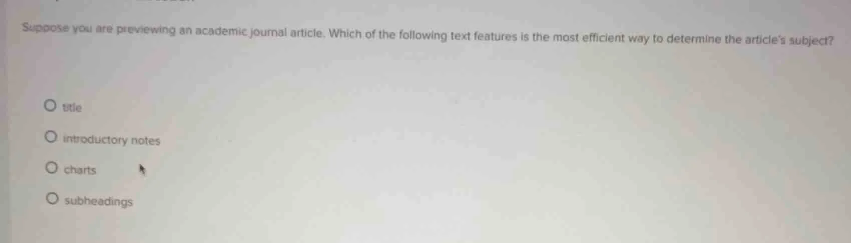 suppose you are previewing an academic journal article. which of the fo…