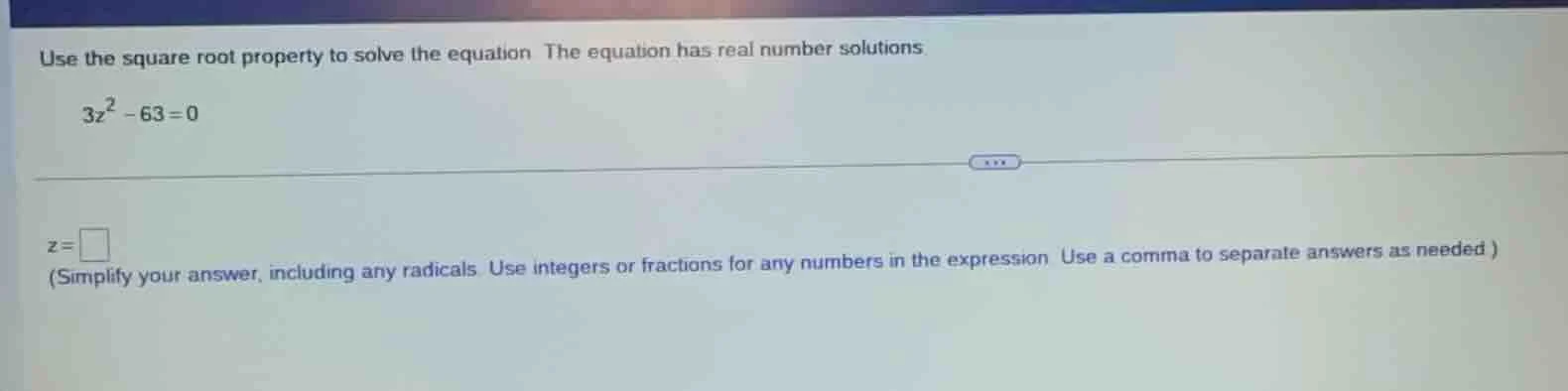 use the square root property to solve the equation. the equation has re…