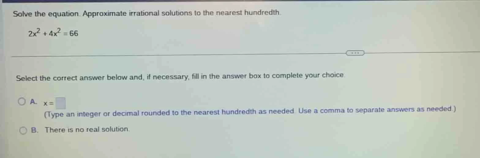 solve the equation. approximate irrational solutions to the nearest hun…