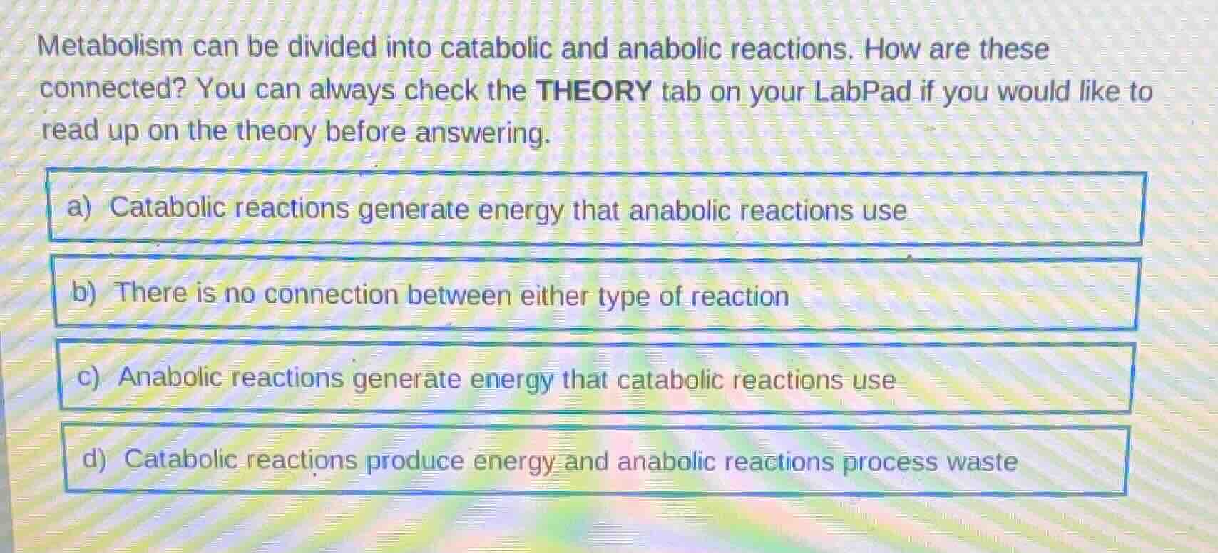 metabolism can be divided into catabolic and anabolic reactions. how ar…
